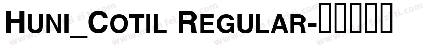 Huni_Cotil Regular字体转换